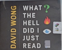 What the Hell Did I Just Read? written by David Wong performed by Stephen R. Thorne on Audio CD (Unabridged)